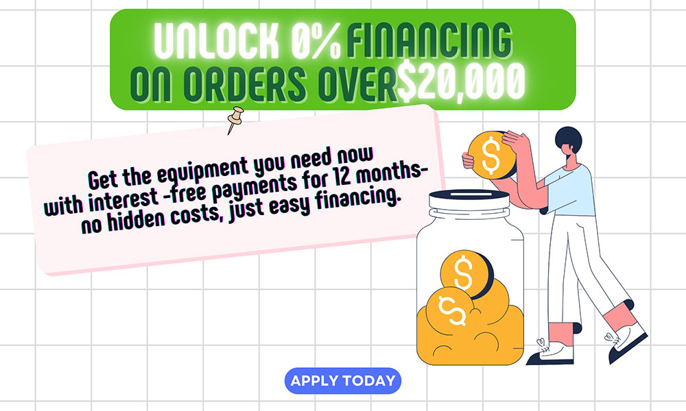 Unlock 0% Financing on Orders Over $20,000 - Apply Today