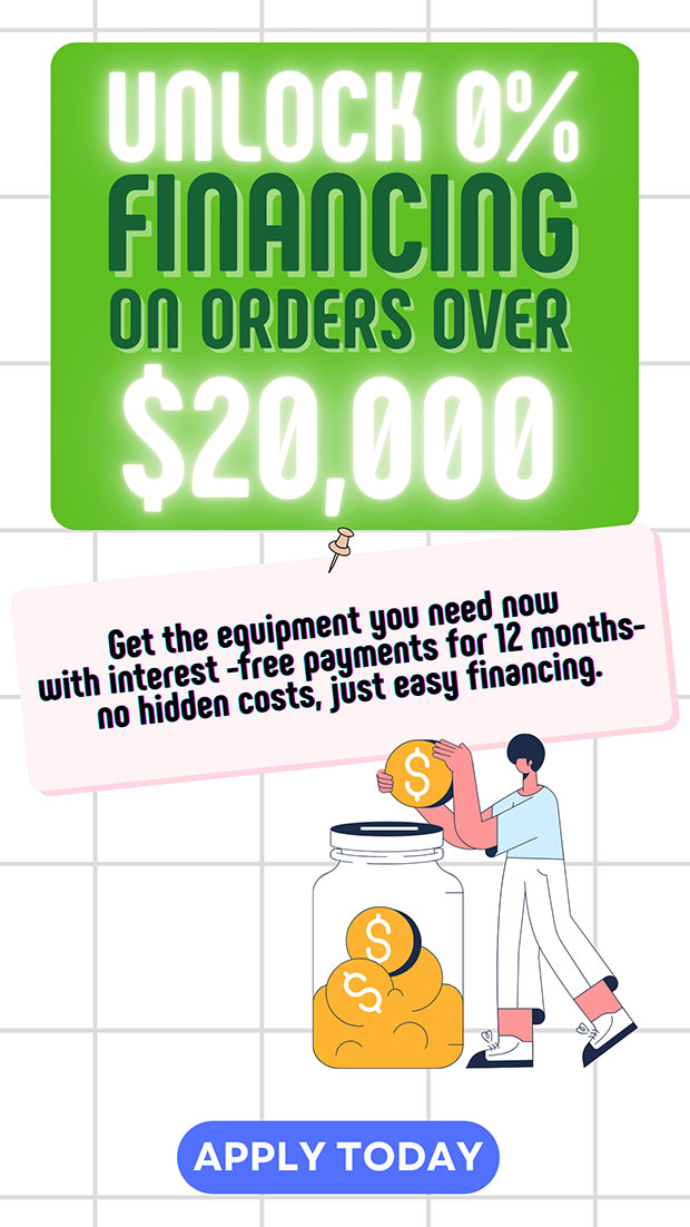 Unlock 0% Financing on Orders Over $20,000 - Apply Today